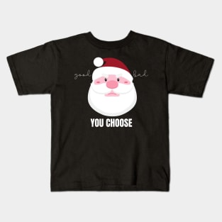 Grumpy Santa Claus Good or Bad? You Choose Kids T-Shirt